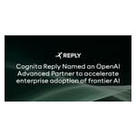 Cognita Reply Named an OpenAI Advanced Partner to Accelerate Enterprise Adoption of Frontier AI